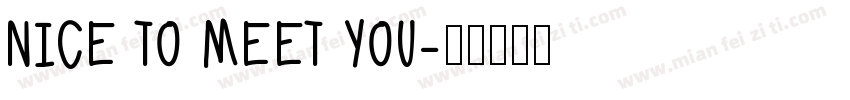 NICE TO MEET YOU字体转换